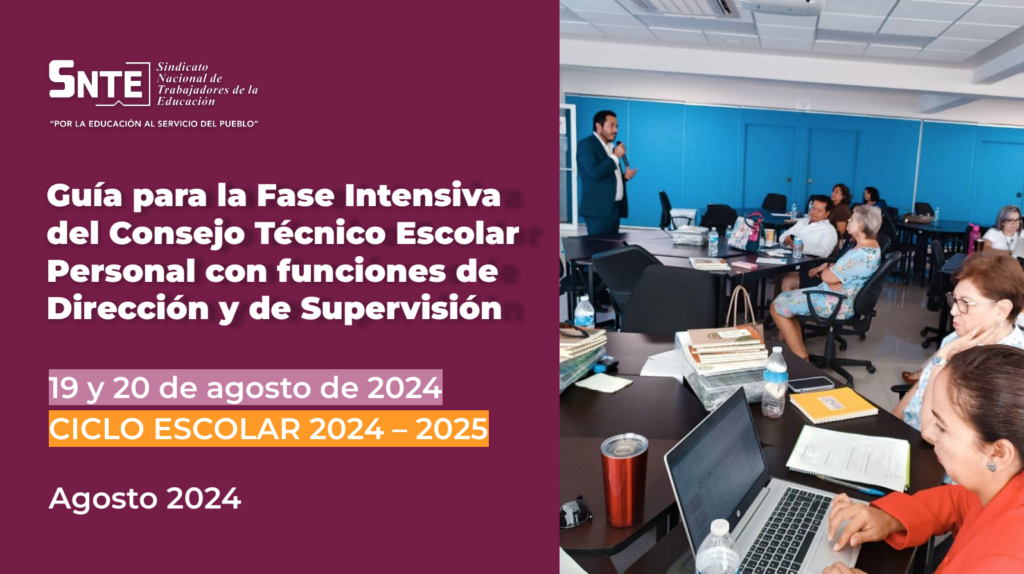 Fase Intensiva del Consejo Técnico Escolar del ciclo 2024-2025 - SNTE