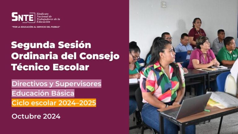Segunda Sesión Ordinaria del Consejo Técnico Escolar 2024-2025 - SNTE