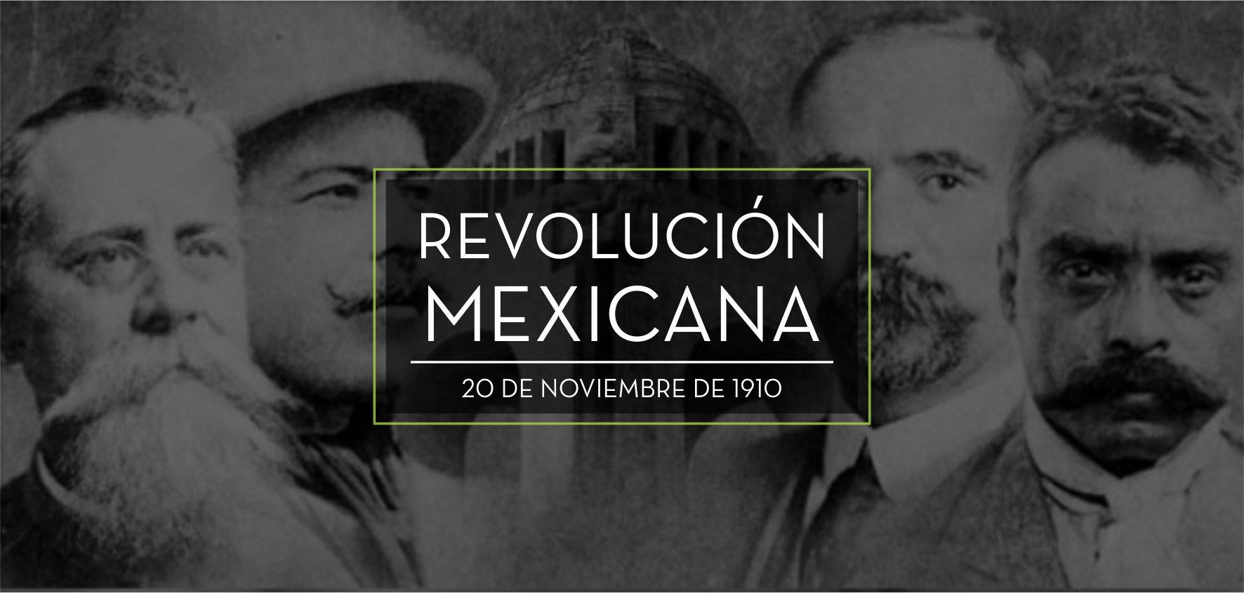 20 de Noviembre – Aniversario de la Revolución Mexicana