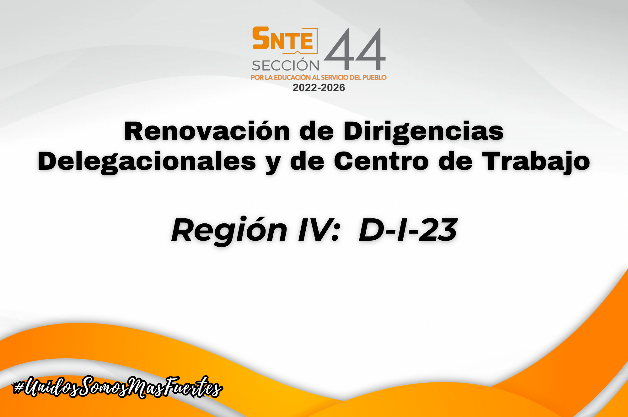 Convocatorias para la Renovación de las Dirigencias Delegacionales y de Centros de Trabajo de la Región IV