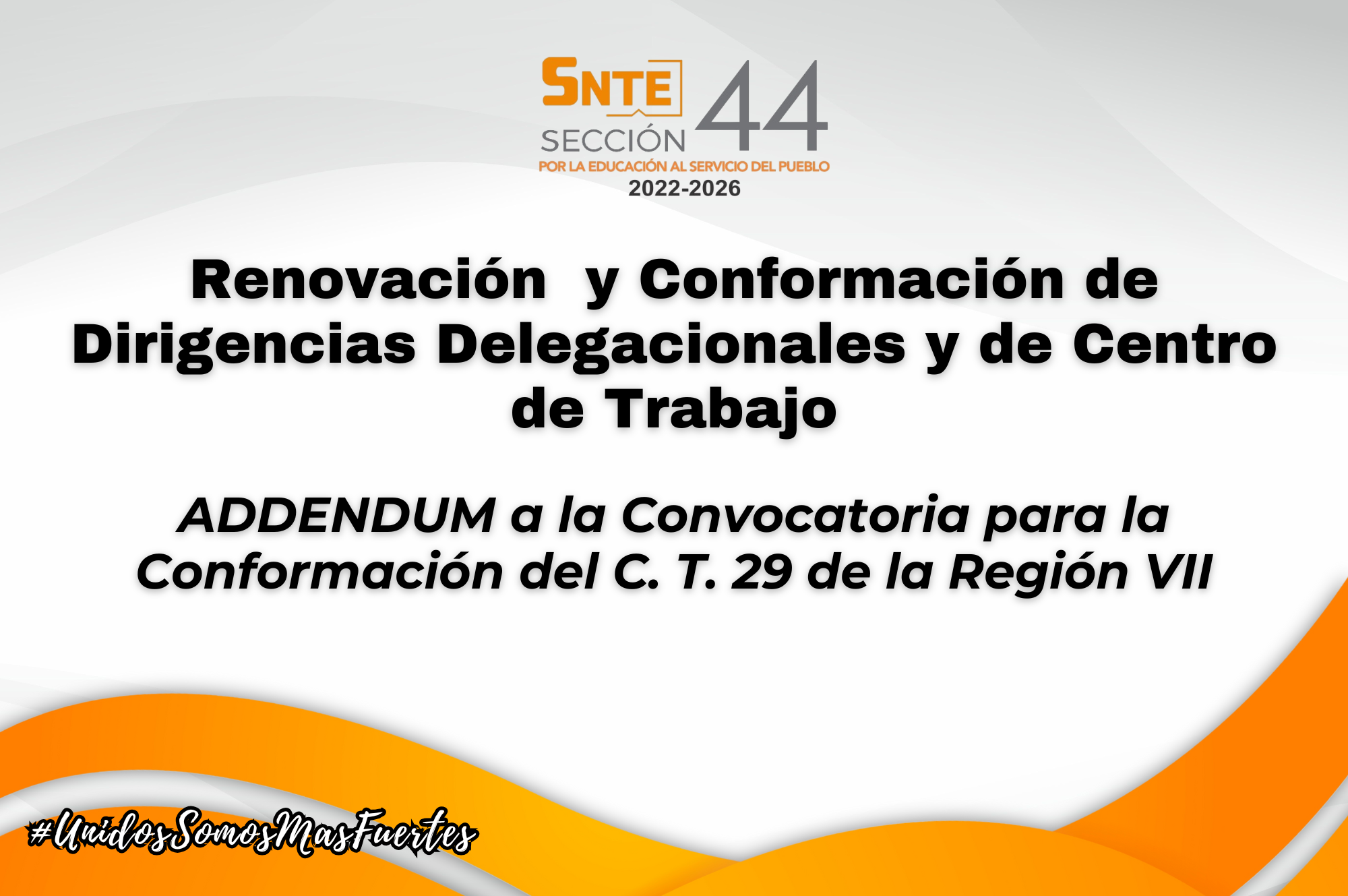 ADDENDUM a la Convocatoria pata la Conformación del C. T. 29 de la Región VII